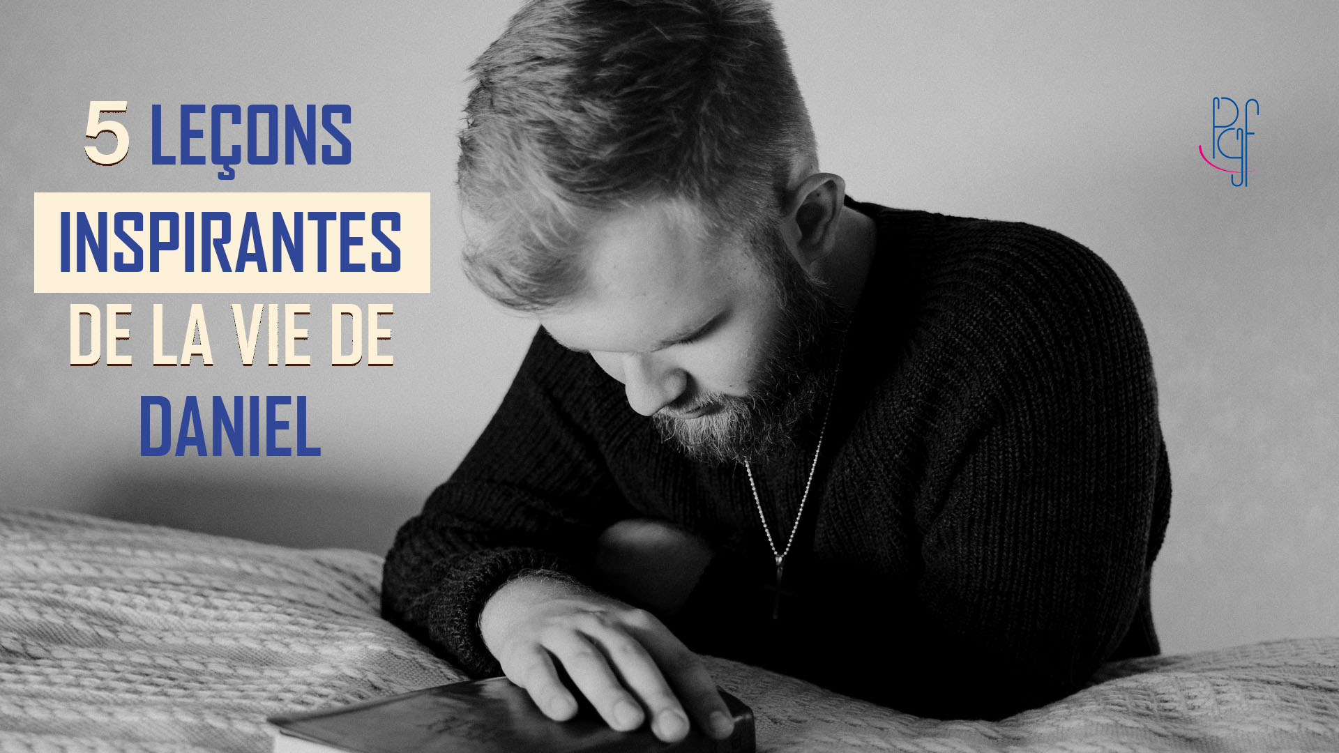 La vie inspirante de Daniel