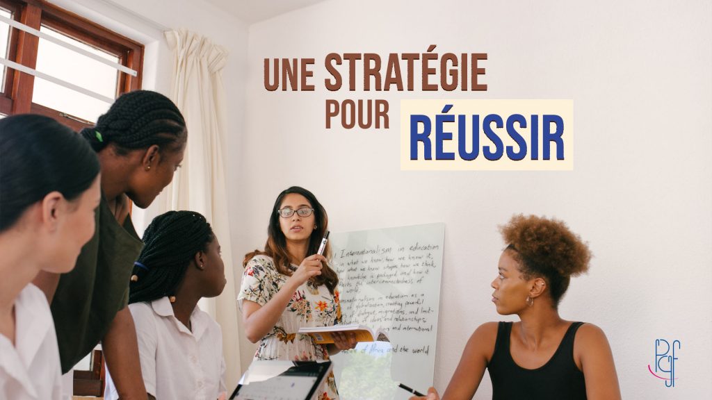 Une stratégie pour réussir