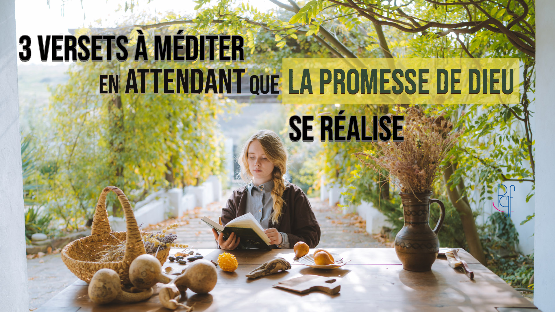 3 versets à méditer en attendant que la promesse de Dieu se réalise