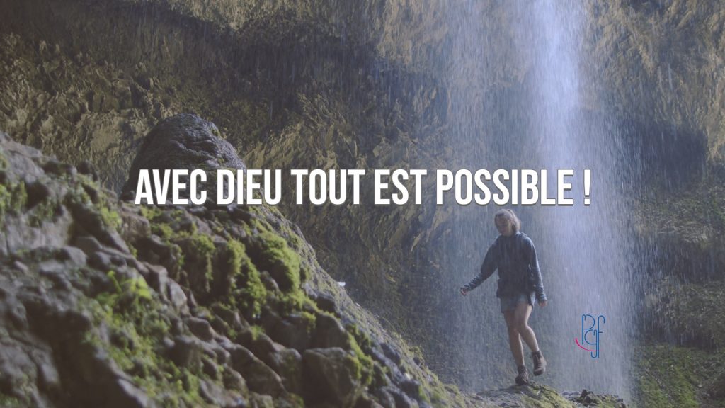 PGF PartageGraceFaveur Avec Dieu tout est possible