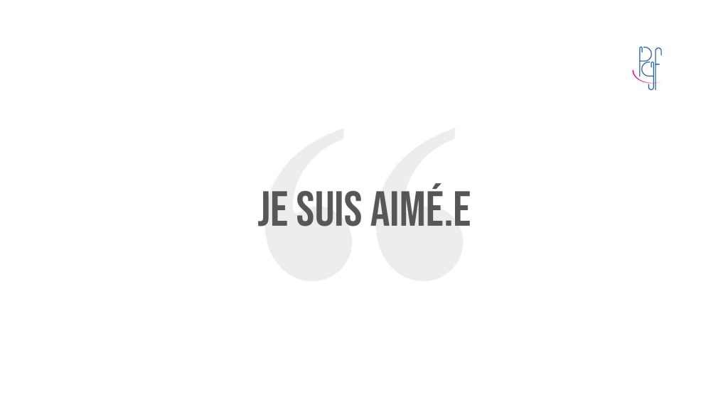 PGF PartageGraceFaveur Je suis aimé.e