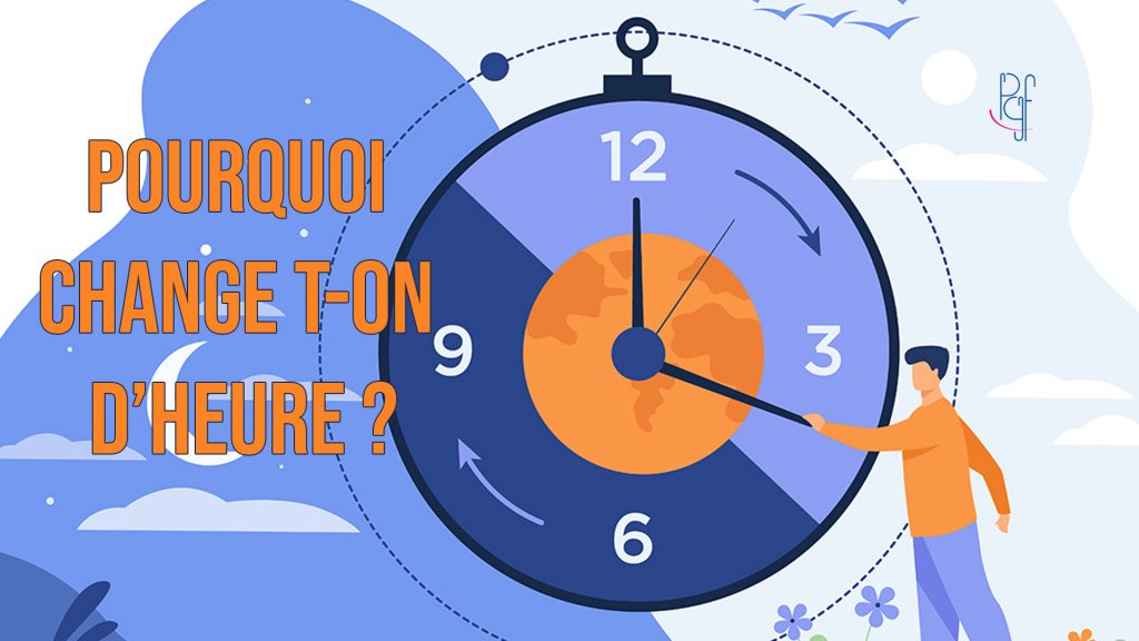 PGF PartageGraceFaveur Pourquoi change-t-on d'heure
