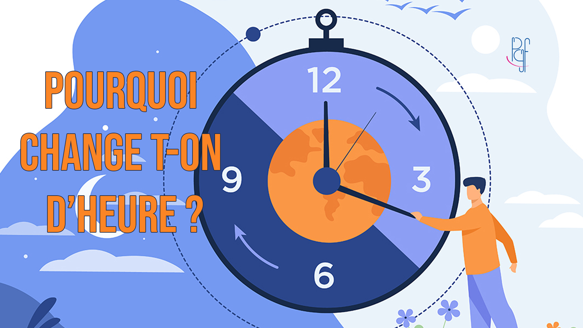 PGF PartageGraceFaveur Pourquoi change-t-on d'heure