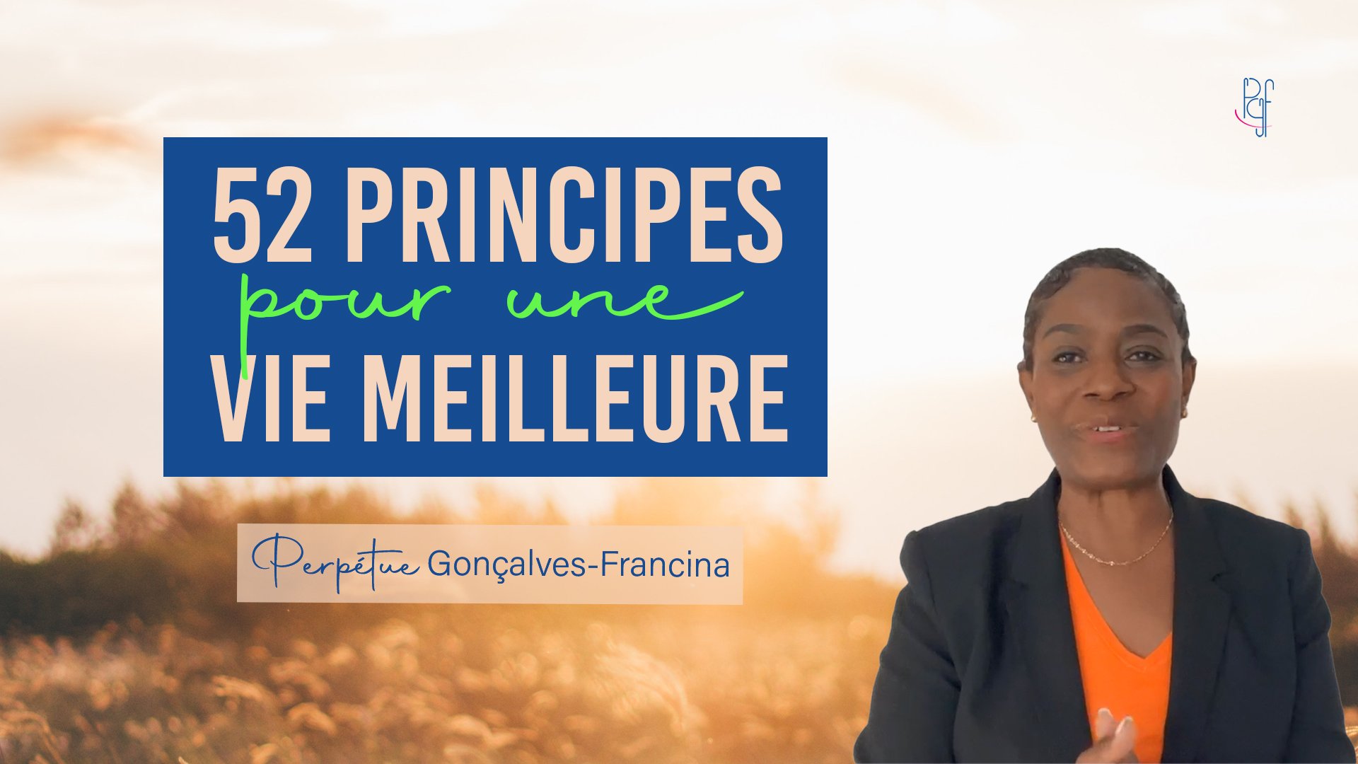PGF PartageGraceFaveur 52 PRINCIPES POUR UNE VIE MEILLEURE
