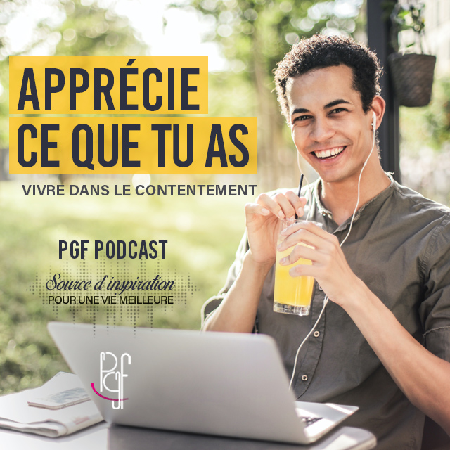 Le contentement, apprécie ce que tu as