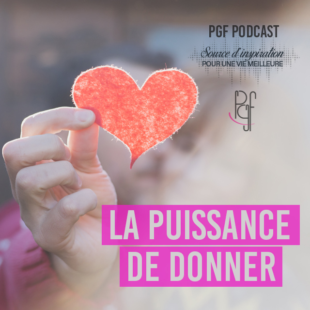 La puissance de donner, plus tu donnes, plus cela te revient !