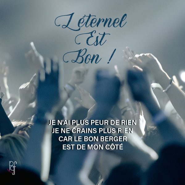 PGF PartageGraceFaveur L'Eternel est bon !